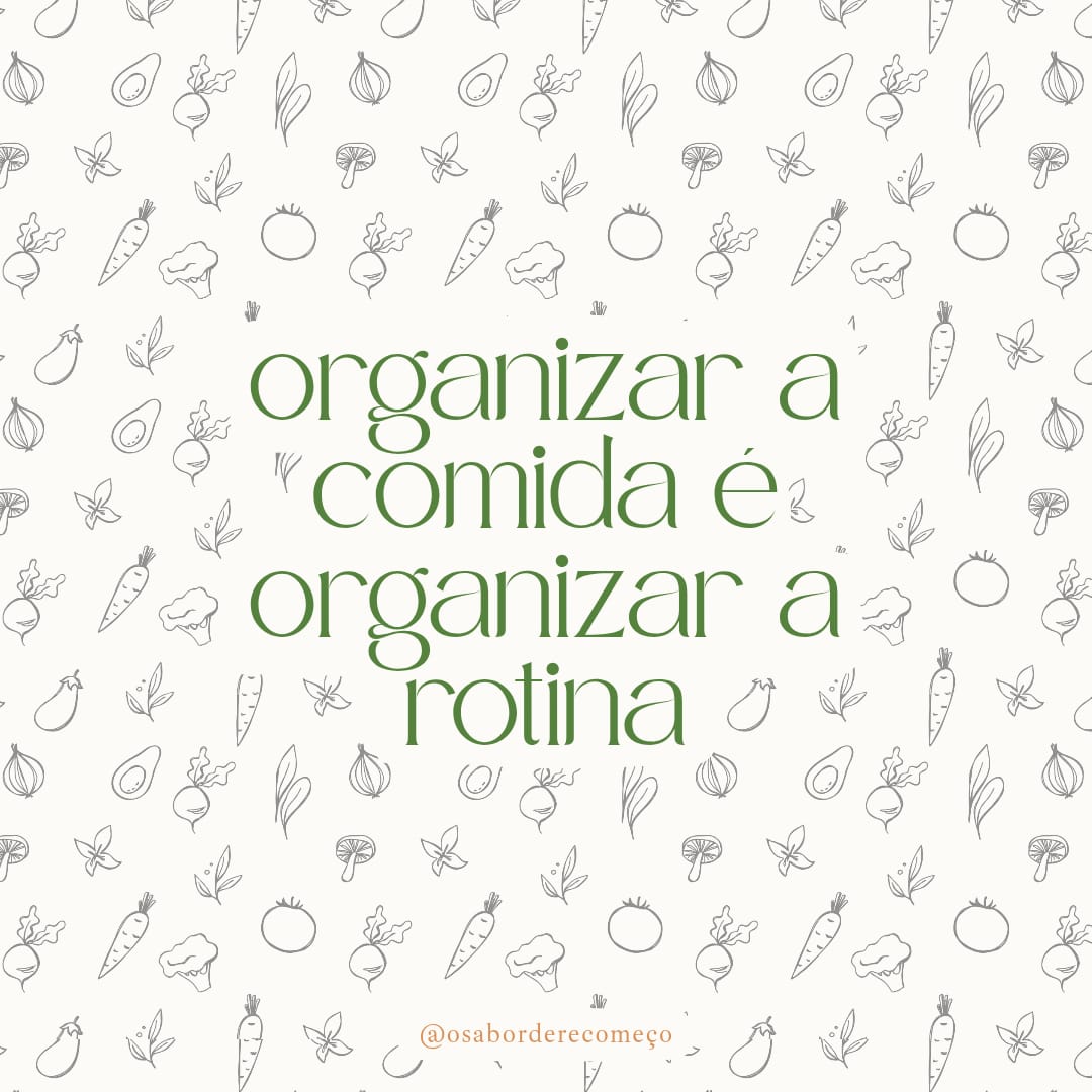Organizar a comida é organizar a rotina